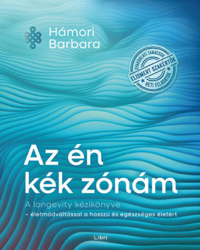 Az én kék zónám - A longevity kézikönyve - életmódváltással a hosszú és egészséges életért termékhez kapcsolódó kép