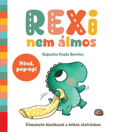 Rexi nem álmos - Útmutató dínóknak a békés elalváshoz pop-uppal termékhez kapcsolódó kép