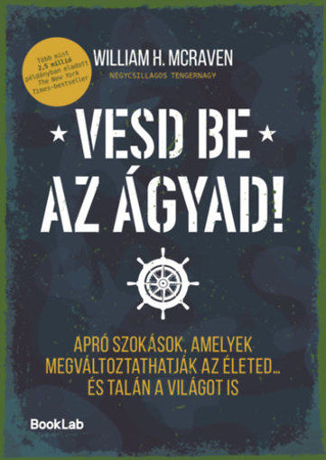 Vesd be az ágyad! - Apró szokások, amelyek megváltoztathatják az életed... és talán a világot is termékhez kapcsolódó kép