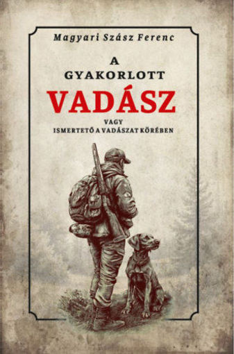 A gyakorlott vadász vagy ismertető a vadászat köréből termékhez kapcsolódó kép