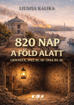 820 Nap a föld alatt - Odessza, 1942.01.10-1944.04.10. termékhez kapcsolódó kép