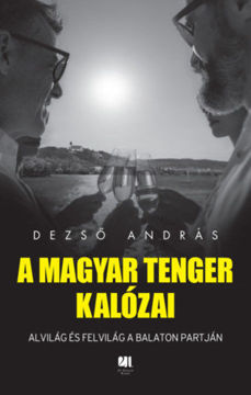 A magyar tenger kalózai - Alvilág és felvilág a Balaton partján termékhez kapcsolódó kép