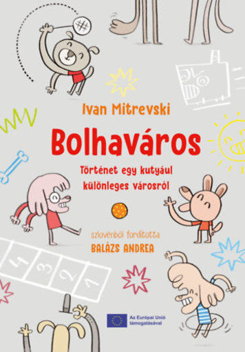 Bolhaváros - Történet egy kutyául különleges városról termékhez kapcsolódó kép