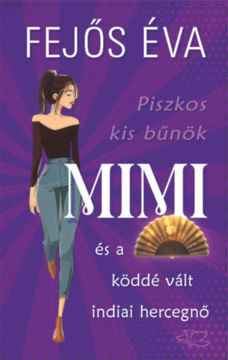 Piszkos kis bűnök-sorozat 3. - Mimi és a köddé vált indiai hercegnő termékhez kapcsolódó kép