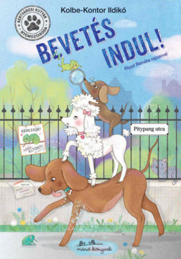 Kertvárosi Kutyák Nyomozóiroda - Bevetés indul! termékhez kapcsolódó kép