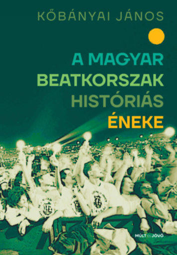A magyar beatkorszak históriás éneke termékhez kapcsolódó kép