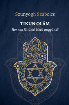 TIKUN OLÁM - Honnan jöttünk? Hová megyünk? termékhez kapcsolódó kép