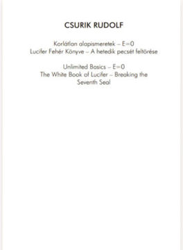 Korlátlan alapismeretek - E=0 - Lucifer Fehér Könyve - A hetedik pecsét feltörése termékhez kapcsolódó kép