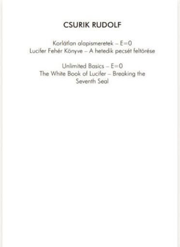 Korlátlan alapismeretek - E=0 - Lucifer Fehér Könyve - A hetedik pecsét feltörése termékhez kapcsolódó kép