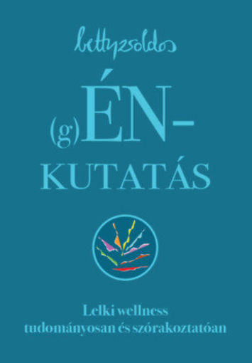 (g)ÉNkutatás - Lelki wellness tudományosan és szórakoztatóan termékhez kapcsolódó kép