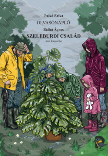 Olvasónapló Bálint Ágnes Szeleburdi család című regényéhez termékhez kapcsolódó kép