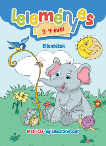 Leleményes 3-4 éves - Ellentétek / Matricás foglalkoztatófüzet termékhez kapcsolódó kép