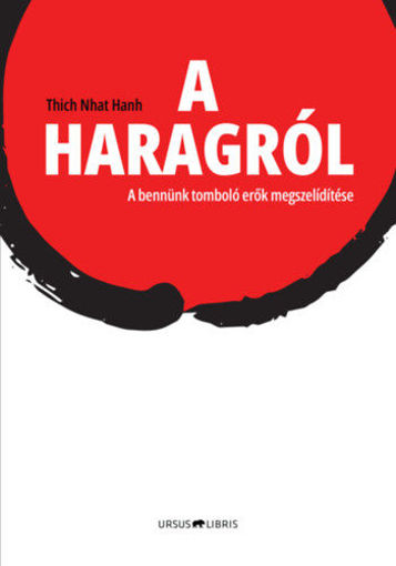 A haragról - A bennünk tomboló erők megszelídítése termékhez kapcsolódó kép