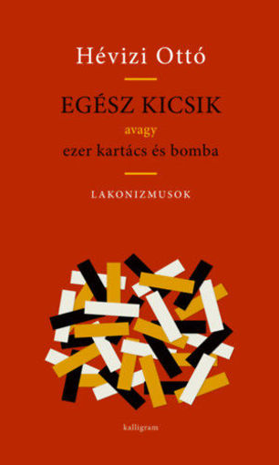 Egész kicsik - Avagy ezer kartács és bomba termékhez kapcsolódó kép