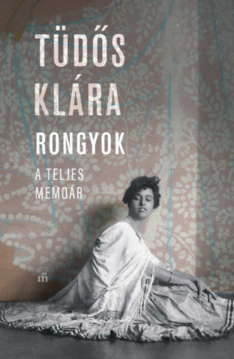 Rongyok - A teljes memoár termékhez kapcsolódó kép