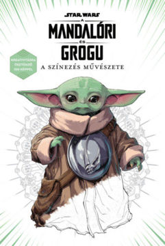 Star Wars: A mandalóri és Grogu - A színezés művészete - Kreativitásra ösztönző 100 képpel termékhez kapcsolódó kép