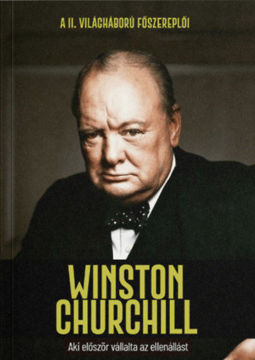 Winston Churchill - Aki először vállalta az ellenállást termékhez kapcsolódó kép