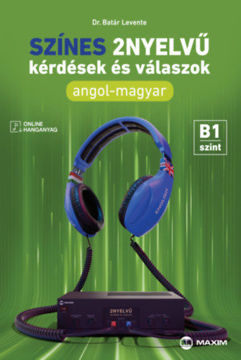 Színes 2nyelvű kérdések és válaszok - Angol-magyar - B1 szint (online hanganyaggal) termékhez kapcsolódó kép