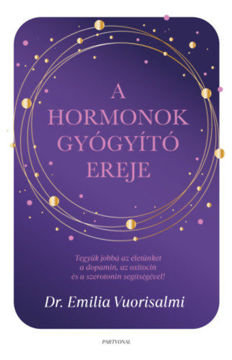 A hormonok gyógyító ereje - Tegyük jobbá az életünket a dopamin, az oxitocin és a szerotonin segítségével! termékhez kapcsolódó kép