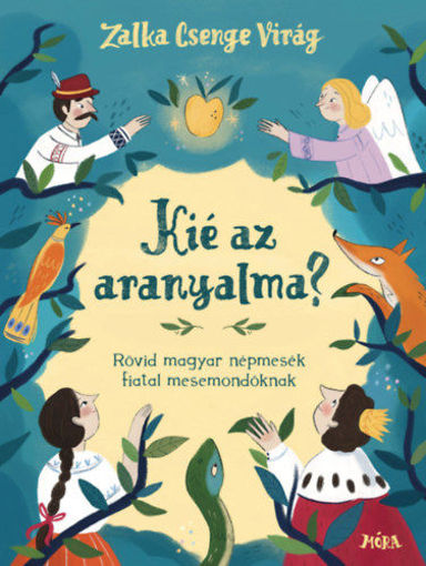 Kié az aranyalma? - Óvodai, iskolai mesemondó versenyekre termékhez kapcsolódó kép