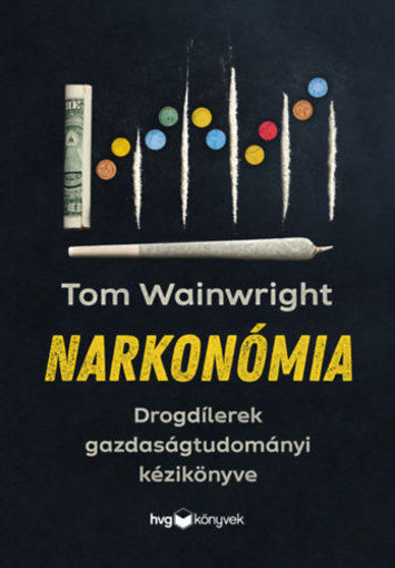 Narkonómia - Drogdílerek gazdaságtudományi kézikönyve termékhez kapcsolódó kép