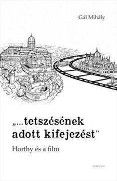 "tetszésének adott kifejezést" - Horthy és a film termékhez kapcsolódó kép
