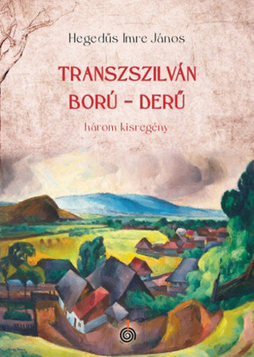 Transzszilván ború, derű - három kisregény termékhez kapcsolódó kép
