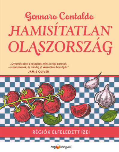 Hamisítatlan Olaszország - Régiók elfeledett ízei termékhez kapcsolódó kép