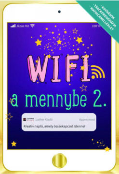 Wifi a mennybe 2. - Kreatív napló, amely összekapcsol Istennel termékhez kapcsolódó kép
