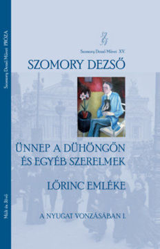 Ünnep a Dühöngőn és egyéb szerelmek - Lőrinc emléke termékhez kapcsolódó kép