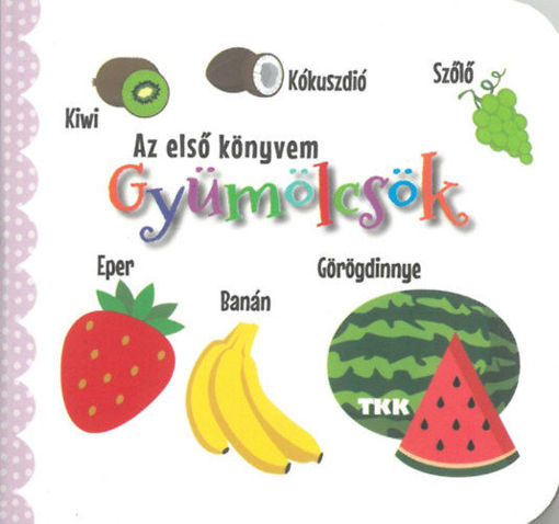 Gyümölcsök - Az első könyvem termékhez kapcsolódó kép