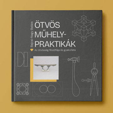 Ötvös Műhelypraktikák - Az ötvösség filozófiája és gyakorlata termékhez kapcsolódó kép