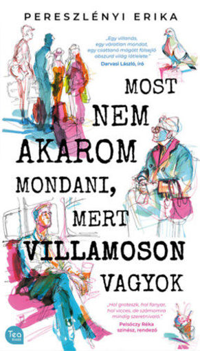 Most nem akarom mondani, mert villamoson vagyok termékhez kapcsolódó kép