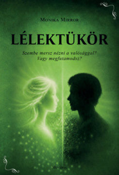 Lélektükör - Szembe mersz nézni a valósággal? Vagy megfutamodsz? termékhez kapcsolódó kép