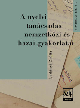 A nyelvi tanácsadás nemzetközi és hazai gyakorlatai - Különös tekintettel a Nyelvtudományi Kutatóközpontra termékhez kapcsolódó kép