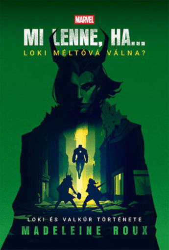 Mi lenne, ha... Loki méltóvá válna? - Loki és Valkűr története termékhez kapcsolódó kép