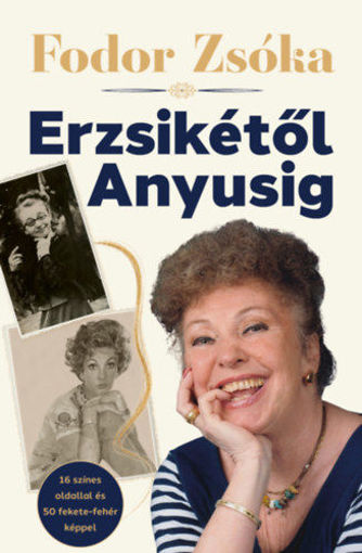 Erzsikétől Anyusig termékhez kapcsolódó kép