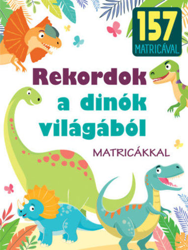Rekordok a dinók világából - matricákkal termékhez kapcsolódó kép