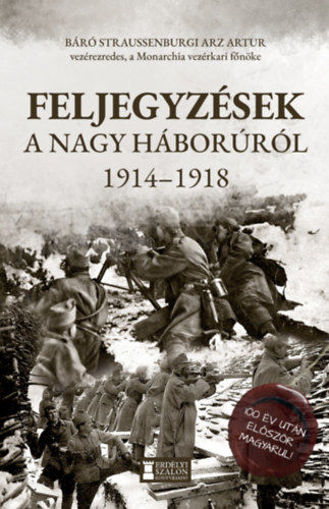 Feljegyzések a Nagy Háborúról - 1914 - 1918 termékhez kapcsolódó kép