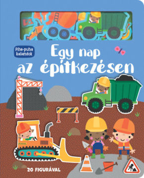 Pihe-puha kalandok - Egy nap az építkezésen termékhez kapcsolódó kép