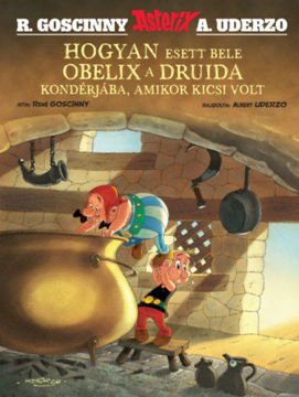 Hogyan esett bele Obelix a druida kondérjába, amikor kicsi volt - Asterix 0. termékhez kapcsolódó kép