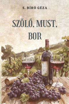 Szőlő, must, bor termékhez kapcsolódó kép