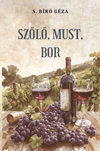 Szőlő, must, bor termékhez kapcsolódó kép