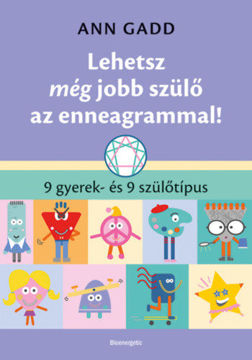 Lehetsz még jobb szülő az enneagrammal! - 9 gyerek- és 9 szülőtípus termékhez kapcsolódó kép