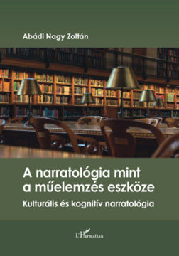 A narratológia mint a műelemzés eszköze - Kulturális és kognitív narratológia termékhez kapcsolódó kép