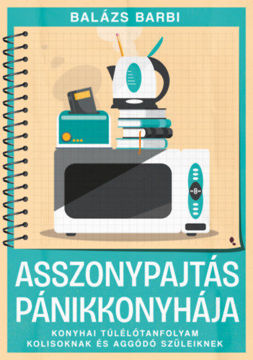 Asszonypajtás pánikkonyhája - Konyhai túlélőtanfolyam kolisoknak és aggódó szüleiknek termékhez kapcsolódó kép