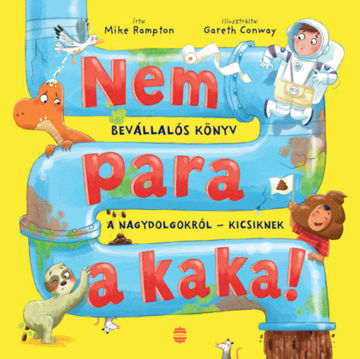 Nem para a kaka! - Bevállalós könyv a nagydolgokról - kicsiknek termékhez kapcsolódó kép