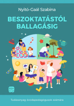 Beszoktatástól ballagásig - Tudásanyag óvodapedagógusok számára termékhez kapcsolódó kép