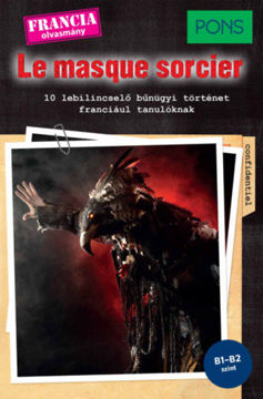 PONS Le masque sorcier - 10 lebilincselő bűnügyi történet franciául tanulóknak termékhez kapcsolódó kép
