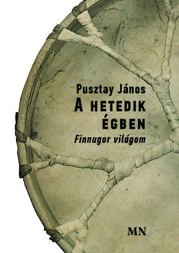 A hetedik égbe - Finnugor világom termékhez kapcsolódó kép